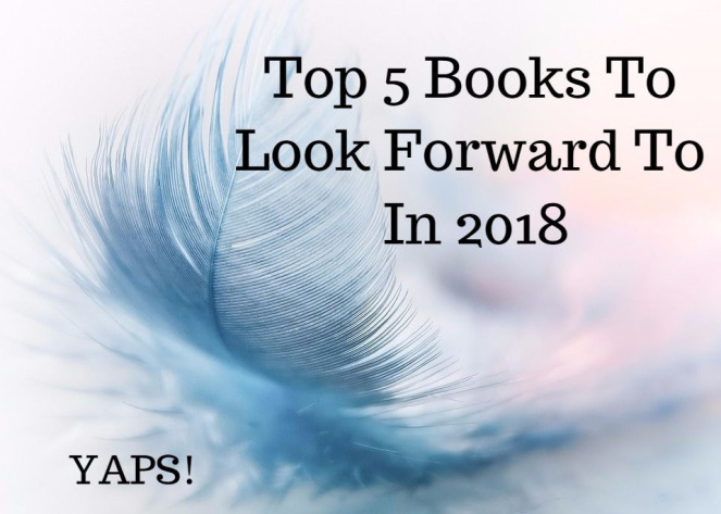 Top 5 Books To Look Forward To In 2018