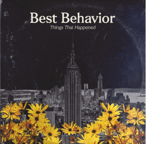 Best Behavior - Things That Happened