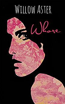 Whore by Willow Aster