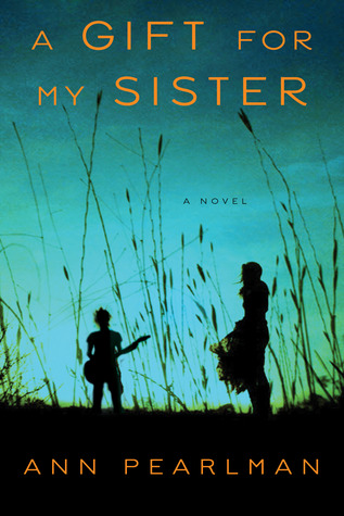 A Gift for My Sister: A Novel (2012)