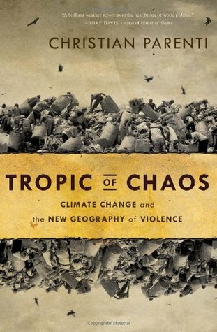 Tropic of Chaos: Climate Change and the New Geography of Violence (2011)