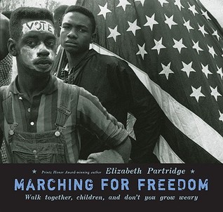 Marching For Freedom: Walk Together Children and Don't You Grow Weary (2009)