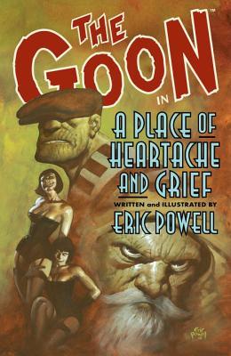 The Goon, Volume 7: A Place of Heartache and Grief (2009)