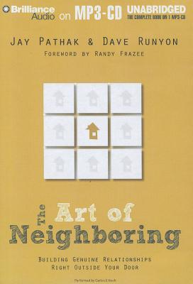 Art of Neighboring, The: Building Genuine Relationships Right Outside Your Door (2012)