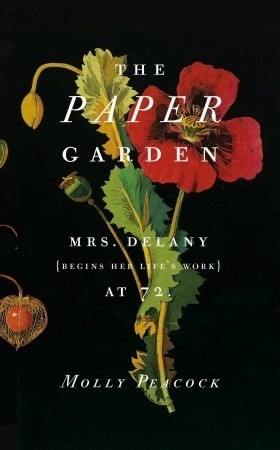 The Paper Garden: Mrs. Delany Begins Her Life's Work at 72 (2010)