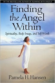 Finding the Angel Within: Spirituality, Body Image, and Self-Worth (2008)