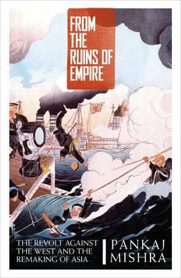 From the Ruins of Empire The Revolt Against the West (2012)