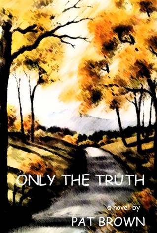 Only the Truth (2012)