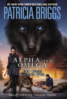 Alpha and Omega: Cry Wolf Volume 2 (2013)