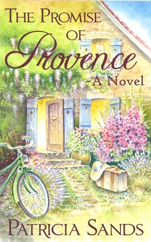 The Promise of Provence: A Novel (Love In Provence Series, #1) (2013)