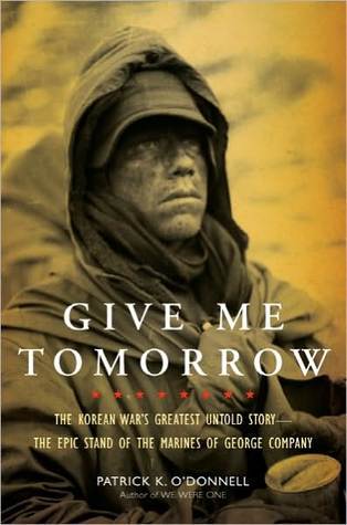 Give Me Tomorrow: The Korean War's Greatest Untold Story (2000)