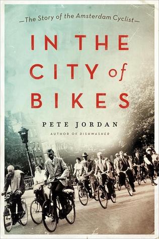 In the City of Bikes: The Story of the Amsterdam Cyclist (2013)