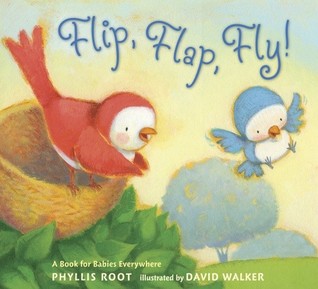 Flip, Flap, Fly!: A Book for Babies Everywhere (2009)
