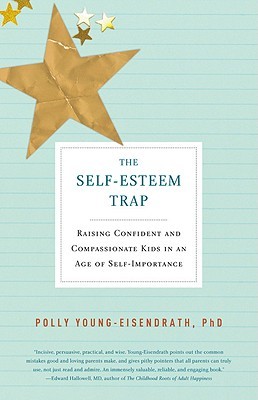 The Self-Esteem Trap: Raising Confident and Compassionate Kids in an Age of Self-Importance (2008)