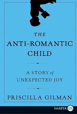 The Anti-Romantic Child LP: A Story of Unexpected Joy (2011)