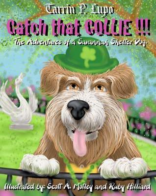 Catch That Collie: A Tale about Becoming a Responsible Pet Owner (2011)