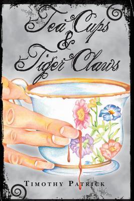 Tea Cups & Tiger Claws (2013)