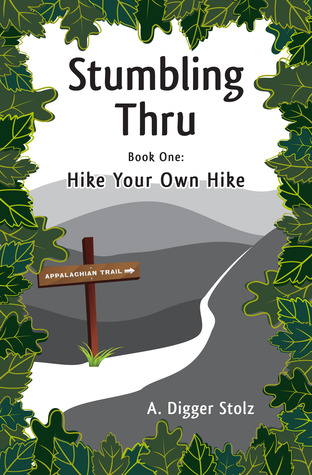 Stumbling Thru: Hike Your Own Hike (2013)