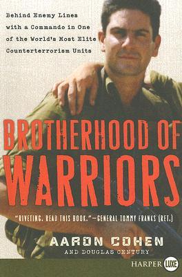 Brotherhood of Warriors: Behind Enemy Lines with a Commando in One of the World's Most Elite Counterterrorism Units
