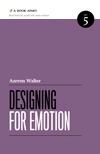 Designing for Emotion (2011)