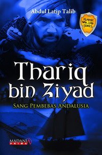 Thariq bin Ziyad: Sang Pembebas Andalusia (2008)