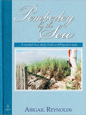 Pemberley by the Sea: A Modern Love Story, Pride and Prejudice Style