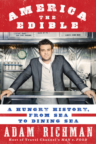 America the Edible: A Hungry History, From Sea to Dining Sea (2010)