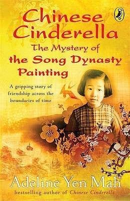 The Mystery of the Song Dynasty Painting. Adeline Yen Mah (2000)