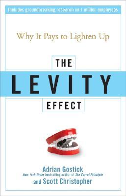 The Levity Effect: Why It Pays to Lighten Up (2008)