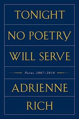 Tonight No Poetry Will Serve (2011)