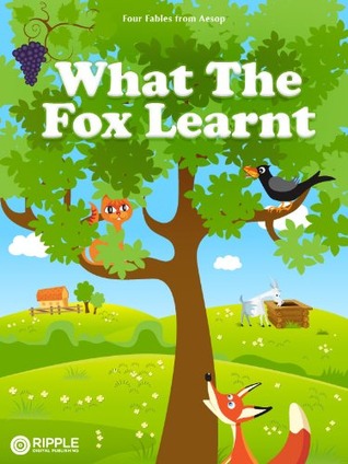 What The Fox Learnt: Four Fables from Aesop (2011)