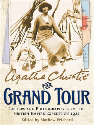 The Grand Tour: Letters and Photographs from the British Empire Expedition 1922
