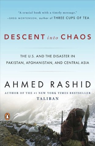 Descent into Chaos: The US & the Disaster in Pakistan, Afghanistan & Central Asia