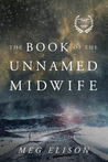 The Book of the Unnamed Midwife (The Road to Nowhere #1)