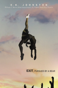 Cover image for Exit, Pursued by a Bear by E. K. Johnston 