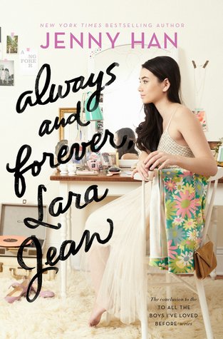 Always and Forever, Lara Jean (To All the Boys I've Loved Before, #3)