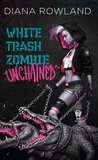 White Trash Zombie Unchained (White Trash Zombie, #6)