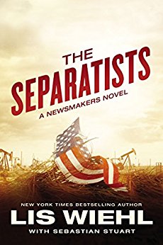 The Separatists (A Newsmakers Novel) by [Wiehl, Lis]