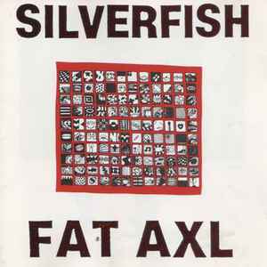 Silverfish Fat Axl