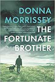 The Fortunate Brother - Donna Morrissey