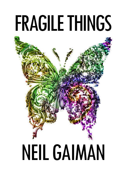 Fragile Things By Gaiman