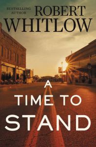A Time to Stand by Robert Whitlow