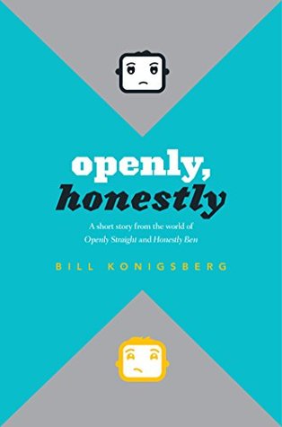 Openly, Honestly (Openly Straight, #1.5)