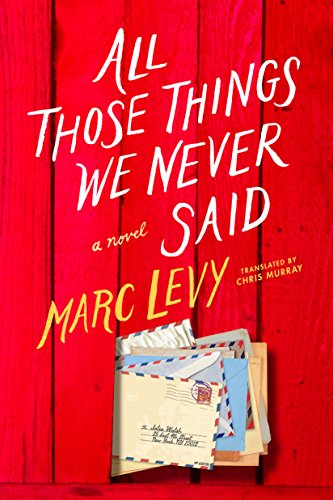 All Those Things We Never Said (US Edition) by [Levy, Marc]