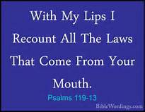Psa 119-13 recount God's laws, words