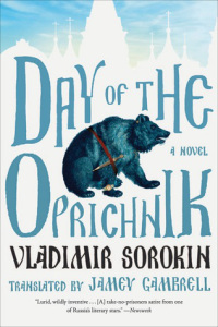Day of the Oprichnik by Vladimir Sorokin