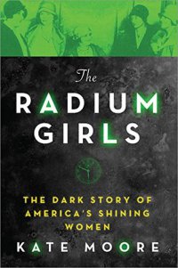 Cover image for The Radium Girls by Kate Moore 