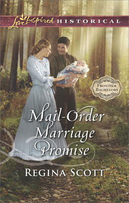 Mail-Order Marriage Promise (Frontier Bachelors #6) by Regina Scott