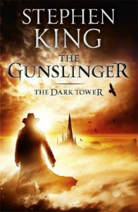 The Gunslinger - The Dark Tower, Book 1 by Steven King