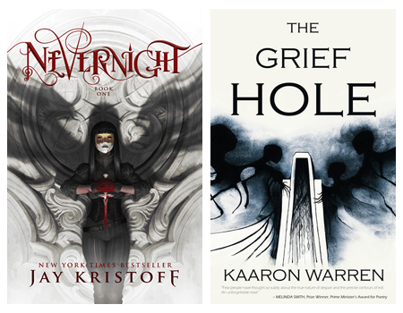 Nevernight by Jay Kristoff and The Grief Hole by Kaaron Warren